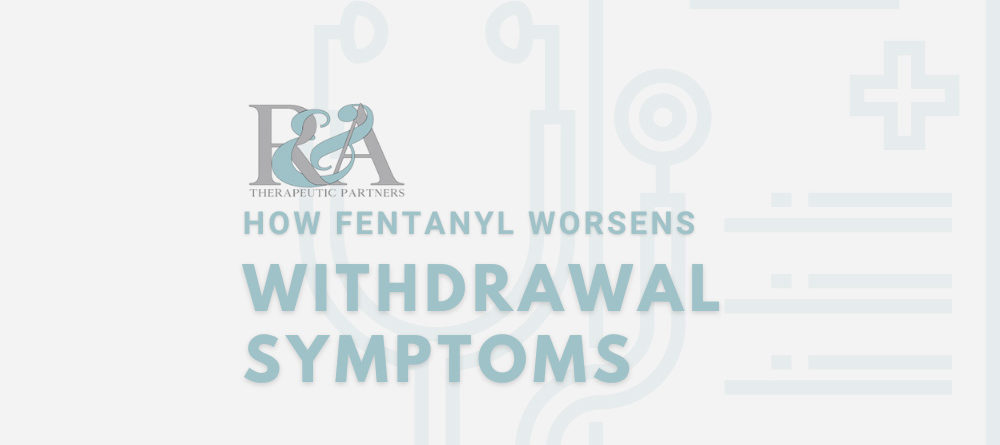 fentanyl and withdrawal symptoms